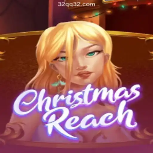 ChristmasReach: A Festive Adventure with 32QQ.COM Cassino Elements