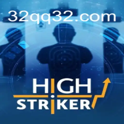 Explore the Exciting World of HighStriker and the Fast-Paced Casino Experience of 32QQ.COM